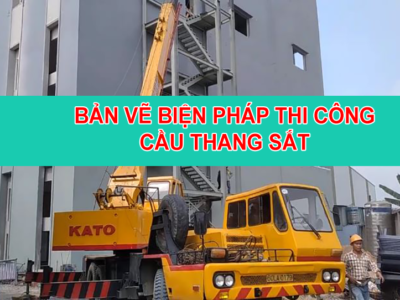 Bản vẽ Biện pháp thi công cầu thang sắt