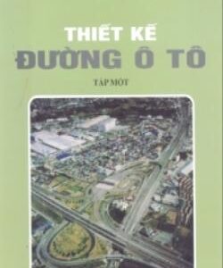 Thiết kế kết cấu đường ô tô – Tập 1