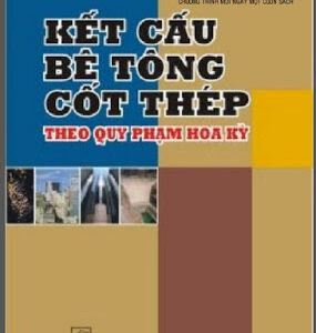 Kết cấu bê tông cốt thép theo quy phạm Hoa Kỳ – Nguyễn Trung Hòa