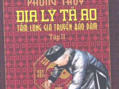 Phong Thủy Địa Lý Tả Ao – Tầm long gia truyền bảo đàm tập 02