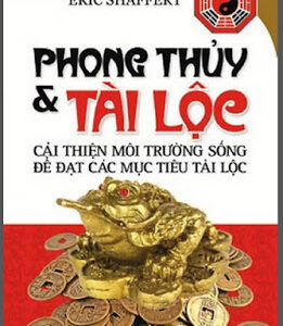 Phong Thủy Và Tài Lộc – NXB Thời Đại 2013—Eric-Shaffert-293-Trang