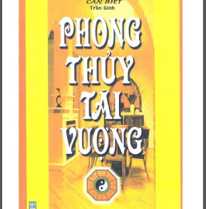 Phong Thủy Tài Vượng – Trần Sinh