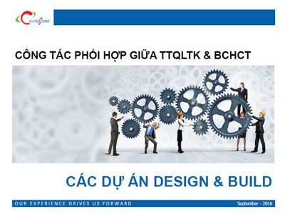 CÔNG TÁC PHỐI HỢP GIỮA TTQLTK & BCHCT CÁC DỰ ÁN DESIGN & BUILD