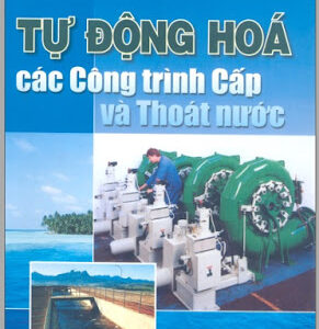 Tự Động Hóa Các Công Trình Cấp Và Thoát Nước (NXB Xây Dựng 2003) – Phạm Thị Giới