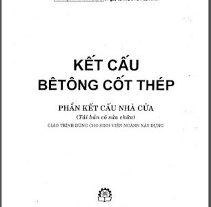 Kết cấu bê tông cốt thép – Phần kết cấu nhà cửa – Ngô Thế Phong