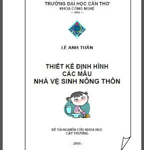 Thiết Kế Định Hình Các Mẫu Nhà Vệ Sinh Nông Thôn – Lê Anh Tuấn, 108 Trang