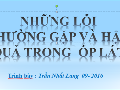 CÁC LỖI ỐP LÁT THƯỜNG GẶP VÀ HẬU QUẢ